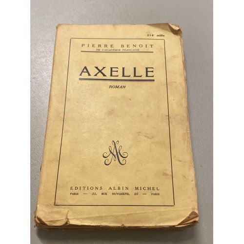 Axelle - Pierre Benoit - dition Albin Michel 1941   