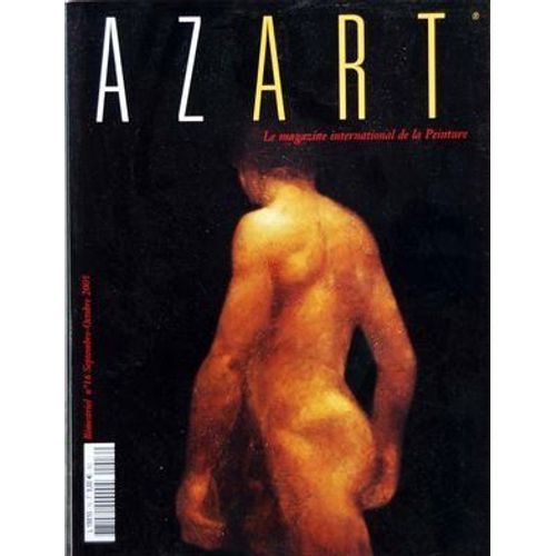 Azart  N 16 Du 01/09/2005 - Magazine International De La Peinture Les Echos De L'expo - Yamanobe - Paul Jenkins - Rolf Iseli - Corne - De Kooning - Devreux - Iseli - Loulre - Girodet - Joel Brisse - Oscar Dominguez - Andre Mare - Wagner