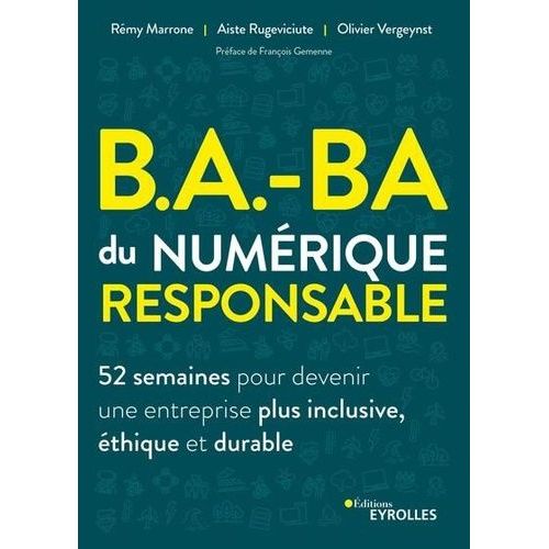 B.A.-Ba Du Numrique Responsable - 52 Semaines Pour Devenir Une Entreprise Plus Inclusive, thique Et Durable    Format Beau livre 