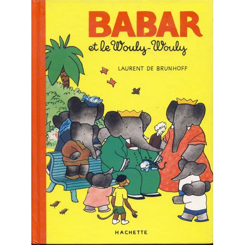 Babar Et Le Wouly-Wouly   de laurent de brunhoff