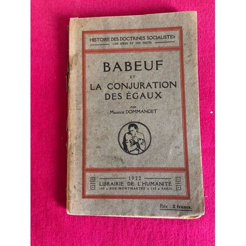 Babeuf Et La Conjuration Des gaux Maurice Dommanget Librairie De L 'humanit, 1922   de Maurice Dommanget 