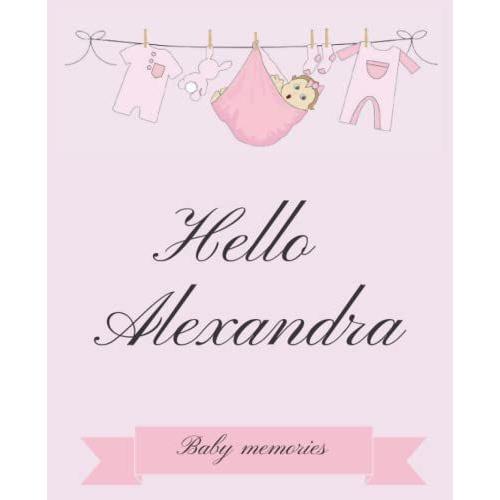 Baby Memories Book - First Year Baby Photo Album To Remember All The Most Important Moments - Perfect Baby Shower Gift - Perfect Gift For Mums. Custom Cover: Alexandra   de unknown  Format Broch 