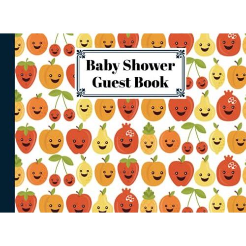 Baby Shower Guest Book: Fruit Faces Baby Shower Guest Book, A Simple Mamie And Babies Guestbook | 150 Pages, Size 8.25