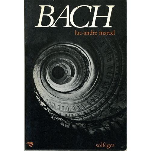 Bach   de Luc-Andr Marcel  Format Broch 