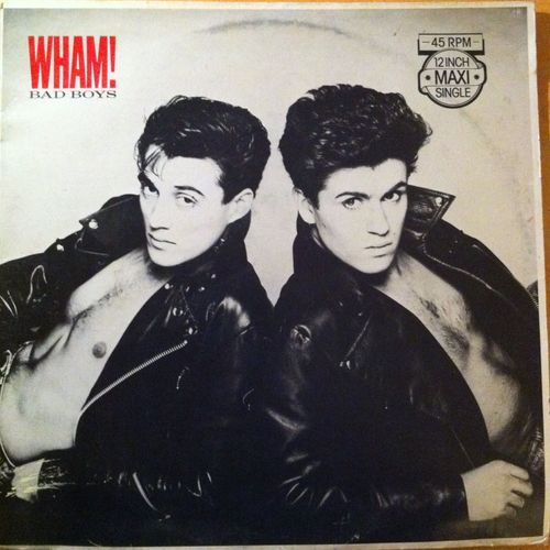 Bad Boys ( 45 Rpm - 12 Inch Maxi Single ) - Wham