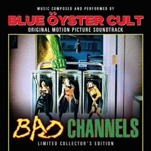 Bad Channels Original Motion Pictur - Blue Oyster Cult