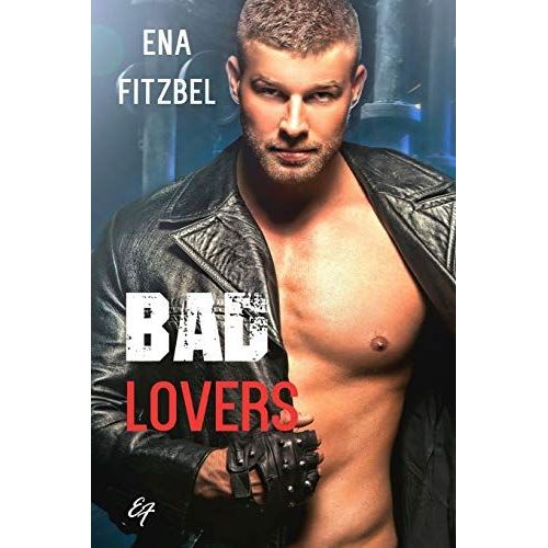 Bad Lovers: Une Reconqute Amoureuse  Hong Kong   de Fitzbel, Ena  Format Broch 