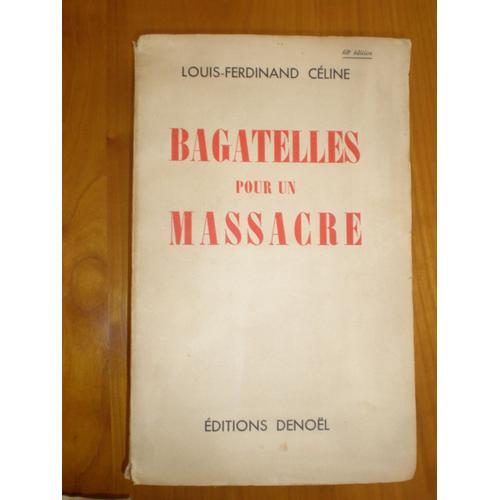 Bagatelles Pour Un Massacre   de louis-ferdinand cline  Format Broch 