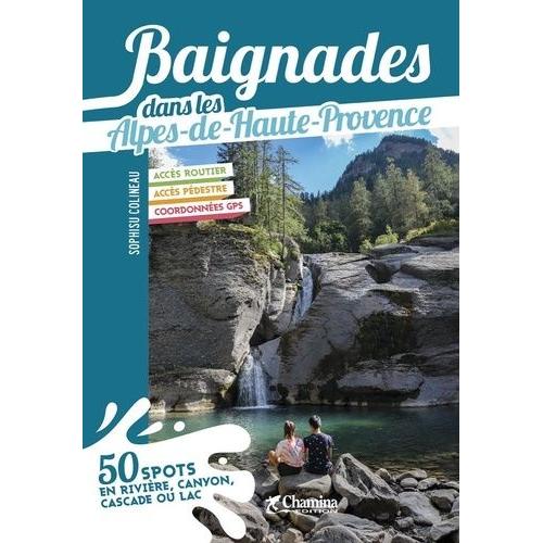 Baignades Dans Les Alpes-De-Haute-Provence   de Colineau Sophisu  Format Beau livre 
