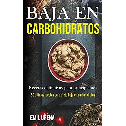 Baja En Carbohidratos   de Emil Urena  Format Broch 