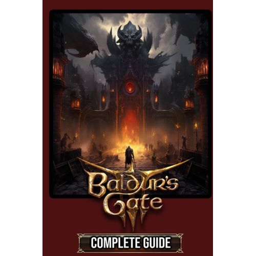 Baldur's Gate 3: The Complete Guide And Walkthrough: Best Tips, Tricks And Strategies To Become A Pro Player   de Graham, Hayden  Format Broch 
