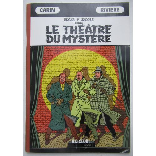 Bande Dessine Collector: Par Francis Carin Et Franois Rivire, 1996: Edgar P. Jacobs Dans: Le Thtre Du Mystre, D'aprs E.P. Jacobs, ditions Du B.D Club De Genve, Tirage Limit  500 Exemplaires   