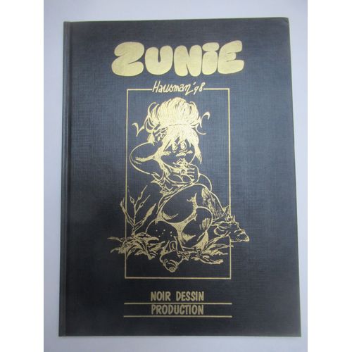 Bande Dessine. Ren Hausman, Zunie. Noir Dessin Production, 1998. Tirage De Tte 1 Des 30 Ex. Grand Papier En Bichromie, Num. En Chiffres Romains, Sign Et Dat, Tirage Rserv France Et Suisse. Bd   