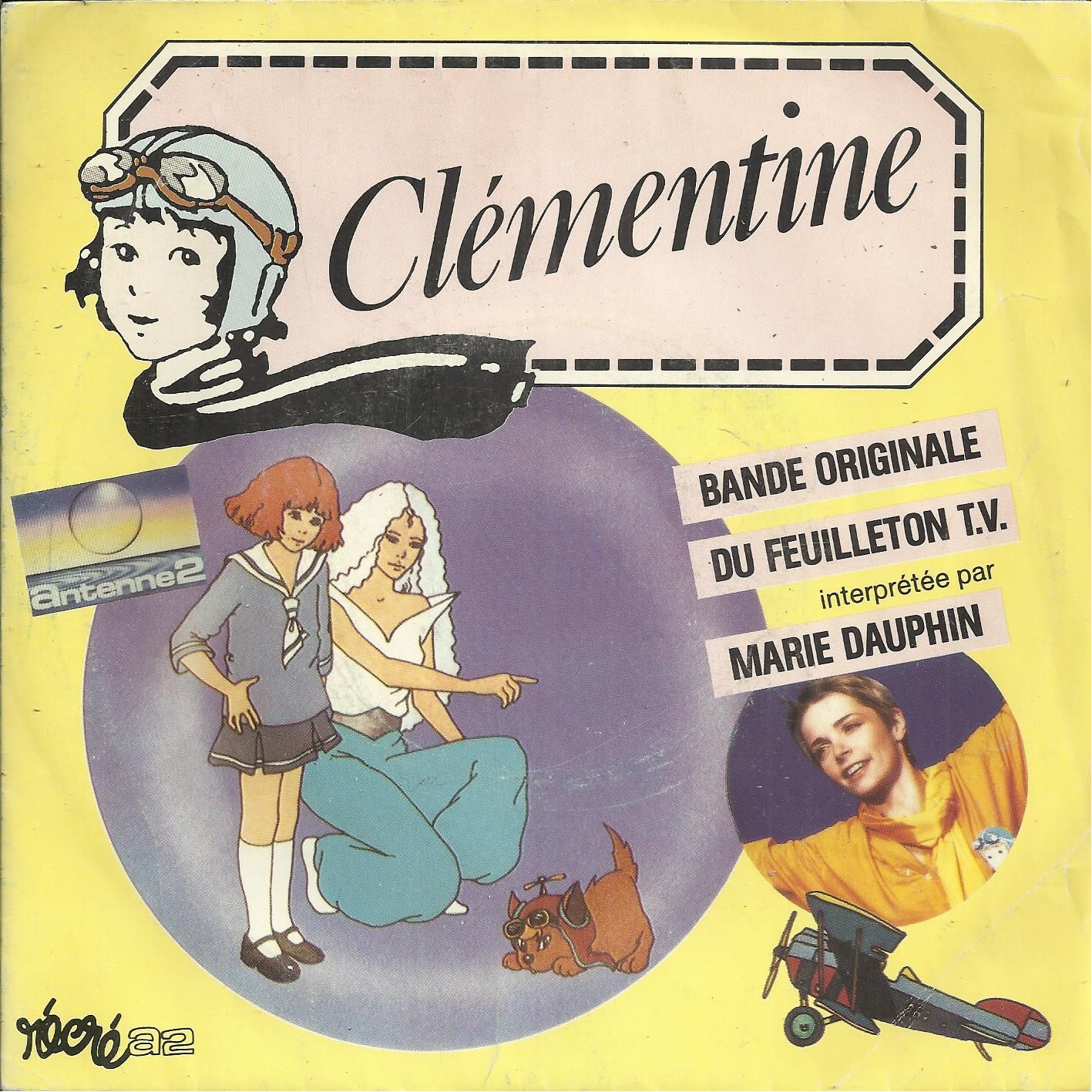 Bande Originale Du Feuilleton T.V. Antenne 2 Clmentine : Clmentine (Paul Persavon - Paul Koulak) 2'50 / Version Instrumentale 2'50 - Marie Dauphin