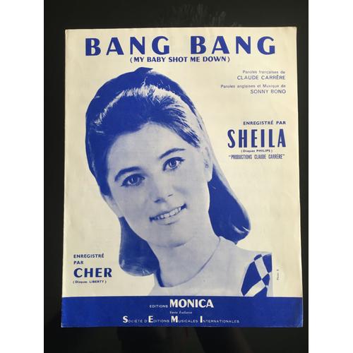 Bang Bang (My Baby Shot Me Down) De Sheila (Et Cher Pour La Version Originale)