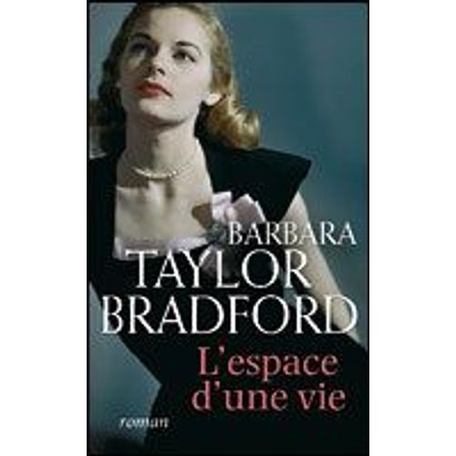 L'espace D'une Vie   de BARBARA TAYLOR BRADFORD  Format Reli 