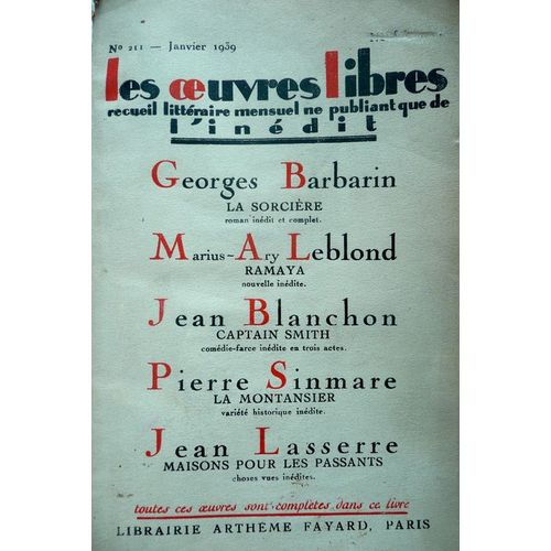 Les Oeuvres Libres N 211. La Sorciere Par Georges Barbarin Suivi De Ramaya Par Marius - Ary Leblond Suivi De Captain Smith Par Jean Blachon Suivi De La Montansier Par Pierre Sinmare   de Barbarin Georges Leblond M A Blanchon Jean  Format Broch 