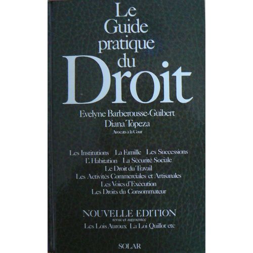 Le Guide Pratique Du Droit   de BARBEROUSSE-GUIBERT E
