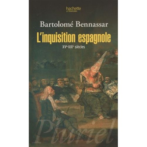 L'inquisition Espagnole - Xve-Xixe Sicles   de Bennassar Bartolom  Format Poche 