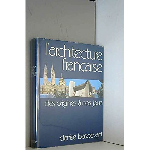 Basdevant Denise - L Architecture Franaise, Des Origines  Nos Jours [1971]   de Denise Basdevant  Format Broch 