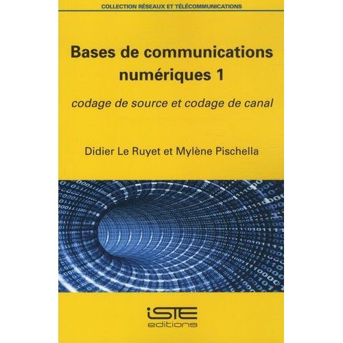 Bases De Communications Numriques - Tome 1, Codage De Source Et Codage De Canal   de Le Ruyet Didier  Format Broch 