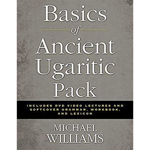 Basics Of Ancient Ugaritic Pack: Includes Dvd Video Lectures And Softcover Grammar, Workbook, And Lexicon   de Michael Williams  Format Reli 
