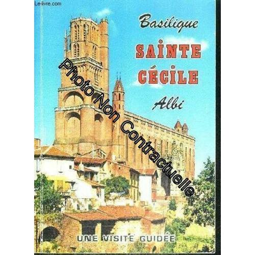 Basilique Sainte Cecile - Albi - Une Visite Guidee   de Collectif  Format Broch 