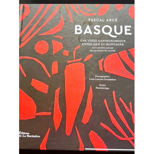 Basque Une Vire Gastronomique Entre Mer Et Montagne Pascal Arc   