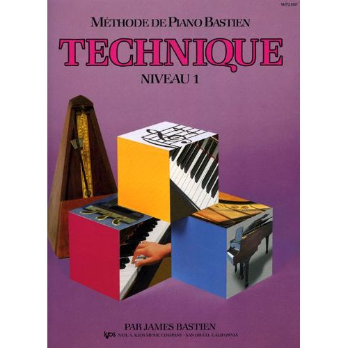 Bastien : Mthode De Piano Technique Niveau 1 - Kjos