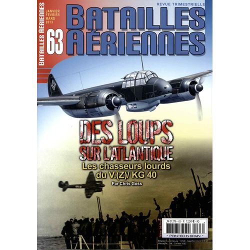 Batailles Ariennes  63 Des Loups Sur L'atlantique Les Chasseurs Lourds Du V.(Z)/Kg 40