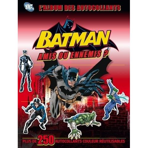 Batman, Amis Ou Ennemis ? - L'album Des Autocollants   de March Julia  Format Broch 