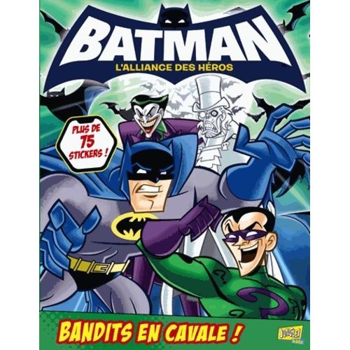 Batman, L'alliance Des Hros - Bandit En Cavale !   de DC Comics  Format Broch 
