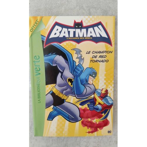 Batman L'alliance Des Hros La Bibliothque Vert   