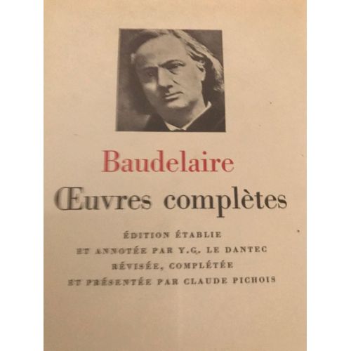 Baudelaire Oeuvres Compltes   de Texte tabli et annot par Y. G. DANTEC  Format Broch 