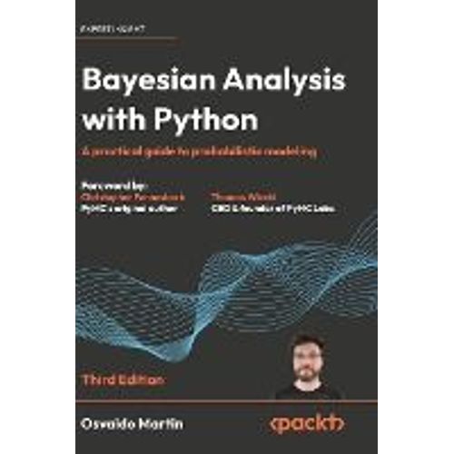 Bayesian Analysis With Python - Third Edition    Format Reli 