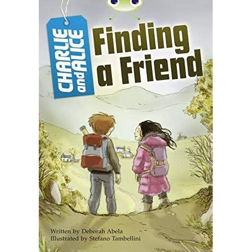 Bug Club Independent Fiction Year 4 Grey A Charlie And Alice Finding A Friend    Format Broch 