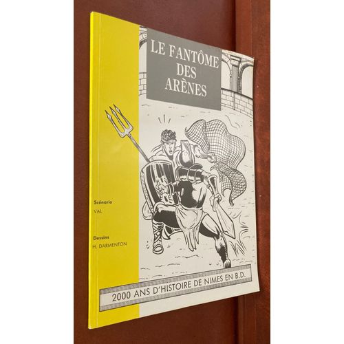 Bd - Le Fantme Des Arnes - Val - H. Darmenton - 2000 Ans D'Histoire De Nimes En Bd   