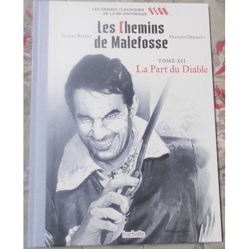 Bd Les Chemins De Malefosse Tome Xii La Part Du Diable Daniel Barder / Franois Dermaut Hachette   