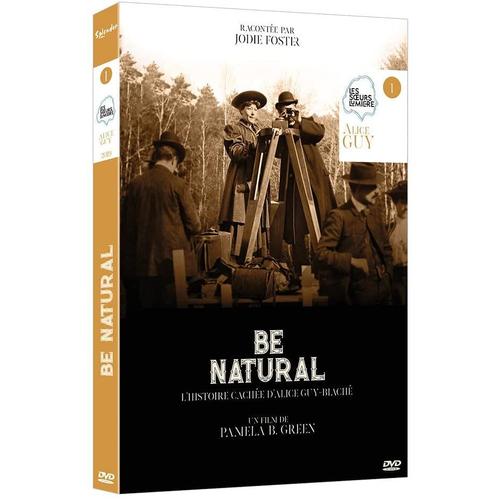 Be Natural : L'histoire Cache D'alice Guy-Blach de Pamela B. Green