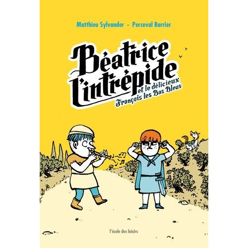 Batrice L'intrpide Et Le Dlicieux Franois Les Bas Bleus   de Sylvander Matthieu  Format Beau livre 
