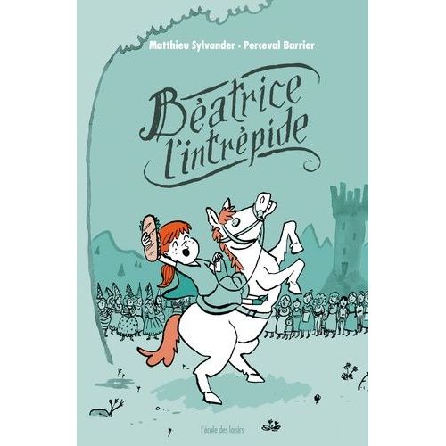 Batrice L'intrpide Tome 1   de Sylvander Matthieu  Format Poche 