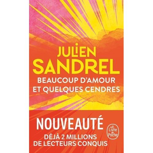 Beaucoup D'amour Et Quelques Cendres   de Sandrel Julien  Format Poche 
