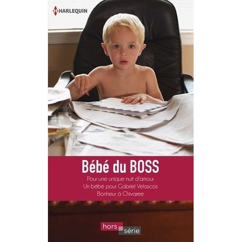 Bb Du Boss - Pour Une Unique Nuit D'amour - Un Bb Pour Gabriel Velascos - Bonheur  Chivaree    Format Poche 