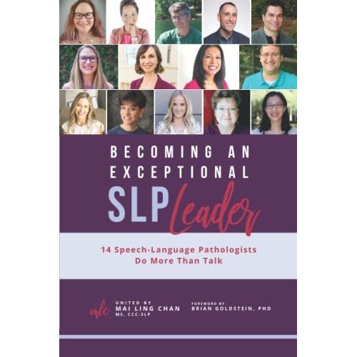 Becoming An Exceptional Slp Leader: 14 Speech-Language Pathologists Do More Than Talk   de Kolenda, Nicole  Format Broch 