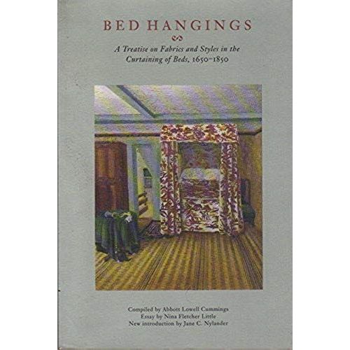 Bed Hangings: A Treatise On Fabrics And Styles In The Curtaining Of Beds, 1650-1850   de unknown  Format Broch 