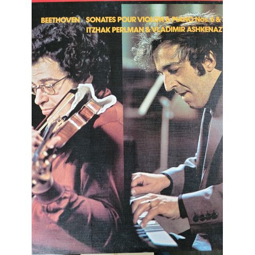 Beethoven Vinyle Sonates Pour Violon & Piano N 6 & 7 Itzhak Perlman& Vladimir Ashkenazy - Beethoven