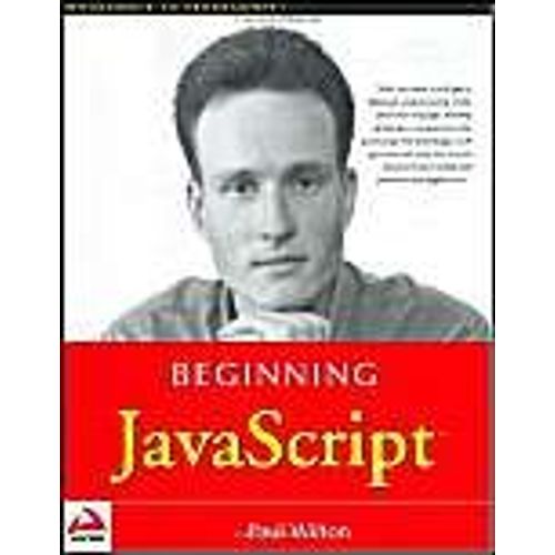 Beginning Javascript   de Paul Wilton  Format Poche 