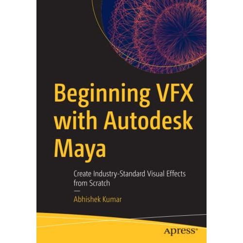 Beginning Vfx With Autodesk Maya    Format Broch 