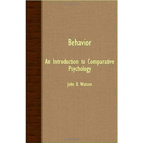 Behavior - An Introduction To Comparative Psychology    Format Broch 