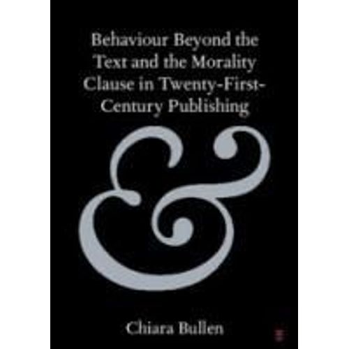 Behaviour Beyond The Text And The Morality Clause In Twenty-First-Century Publishing    Format Broch 